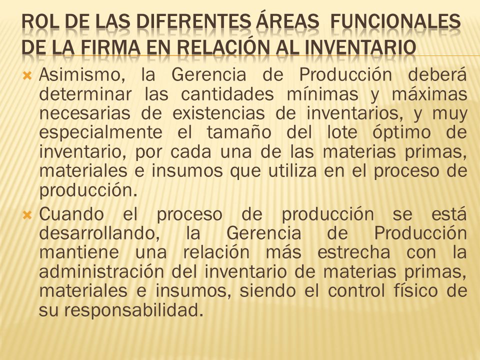 ROL DE LAS DIFERENTES ÁREAS FUNCIONALES DE LA FIRMA EN RELACIÓN AL INVENTARIO