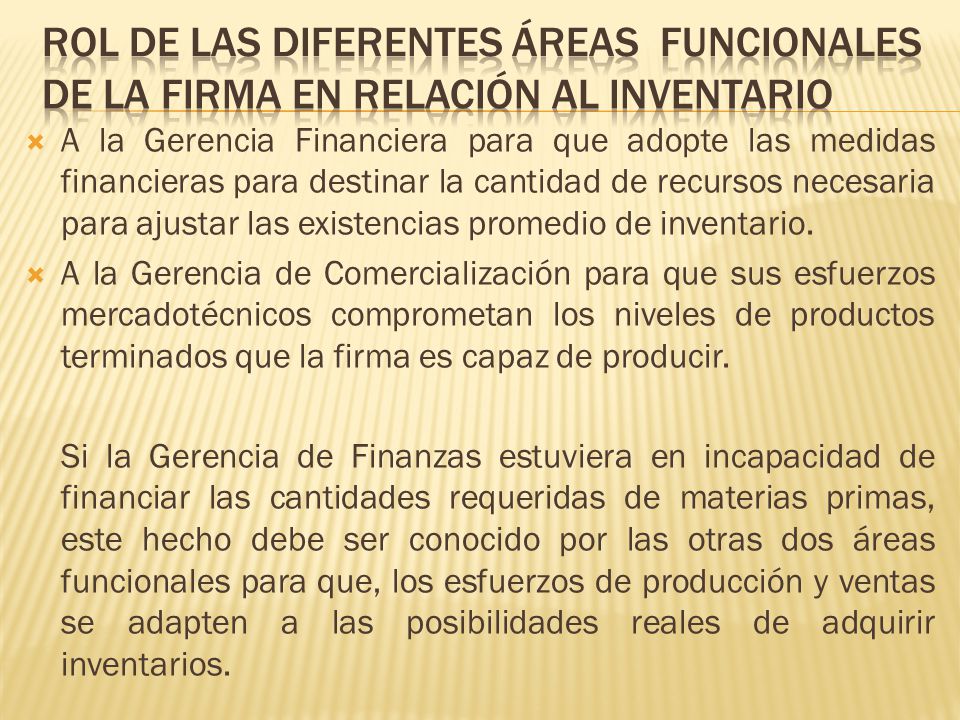 ROL DE LAS DIFERENTES ÁREAS FUNCIONALES DE LA FIRMA EN RELACIÓN AL INVENTARIO
