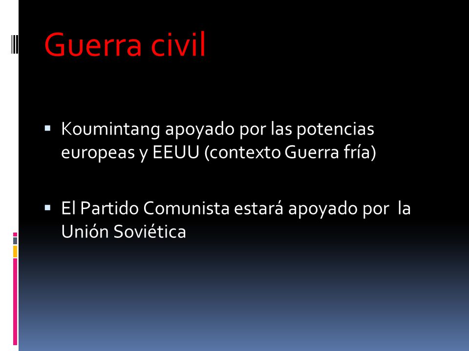 Guerra civil Koumintang apoyado por las potencias europeas y EEUU (contexto Guerra fría)
