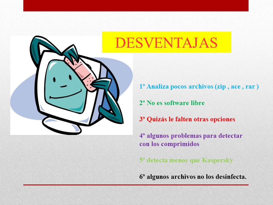 DESVENTAJAS 1º Analiza pocos archivos (zip , ace , rar )