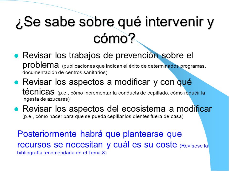 ¿Se sabe sobre qué intervenir y cómo