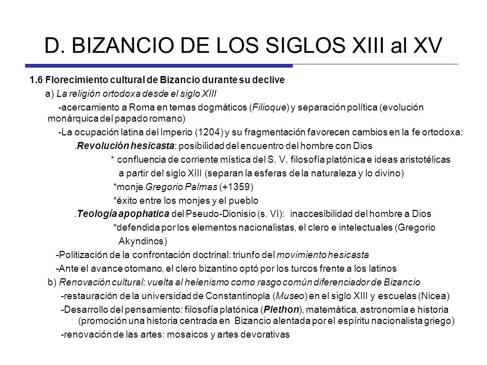 D. BIZANCIO DE LOS SIGLOS XIII al XV