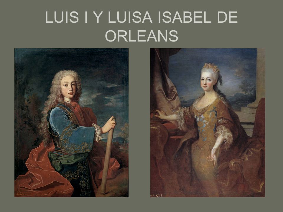 LUIS I Y LUISA ISABEL DE ORLEANS