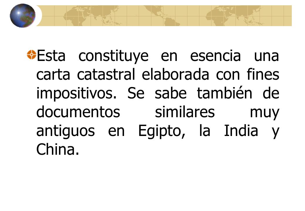 Esta constituye en esencia una carta catastral elaborada con fines impositivos.