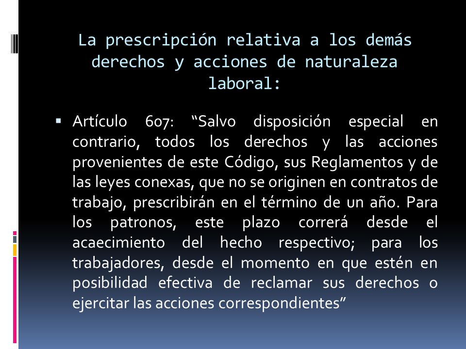 La prescripción relativa a los demás derechos y acciones de naturaleza laboral: