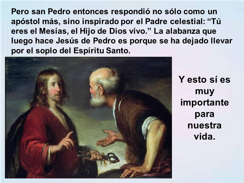 Y esto sí es muy importante para nuestra vida.