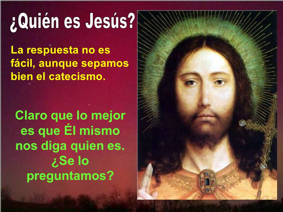 ¿Quién es Jesús La respuesta no es fácil, aunque sepamos bien el catecismo.