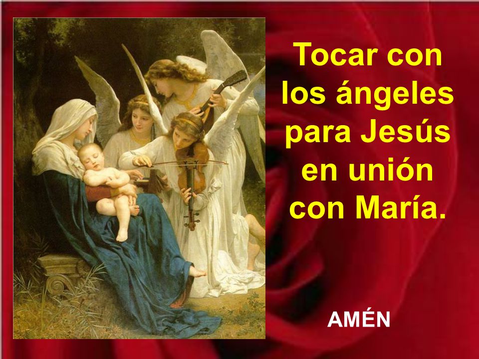 Tocar con los ángeles para Jesús en unión con María.