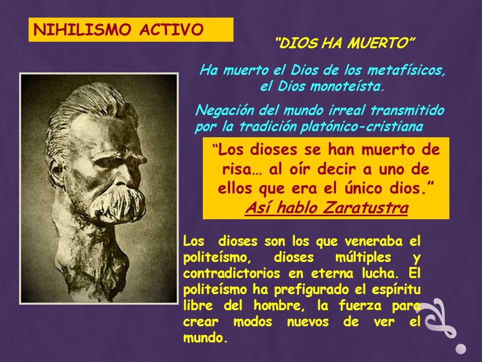 Ha muerto el Dios de los metafísicos, el Dios monoteísta.
