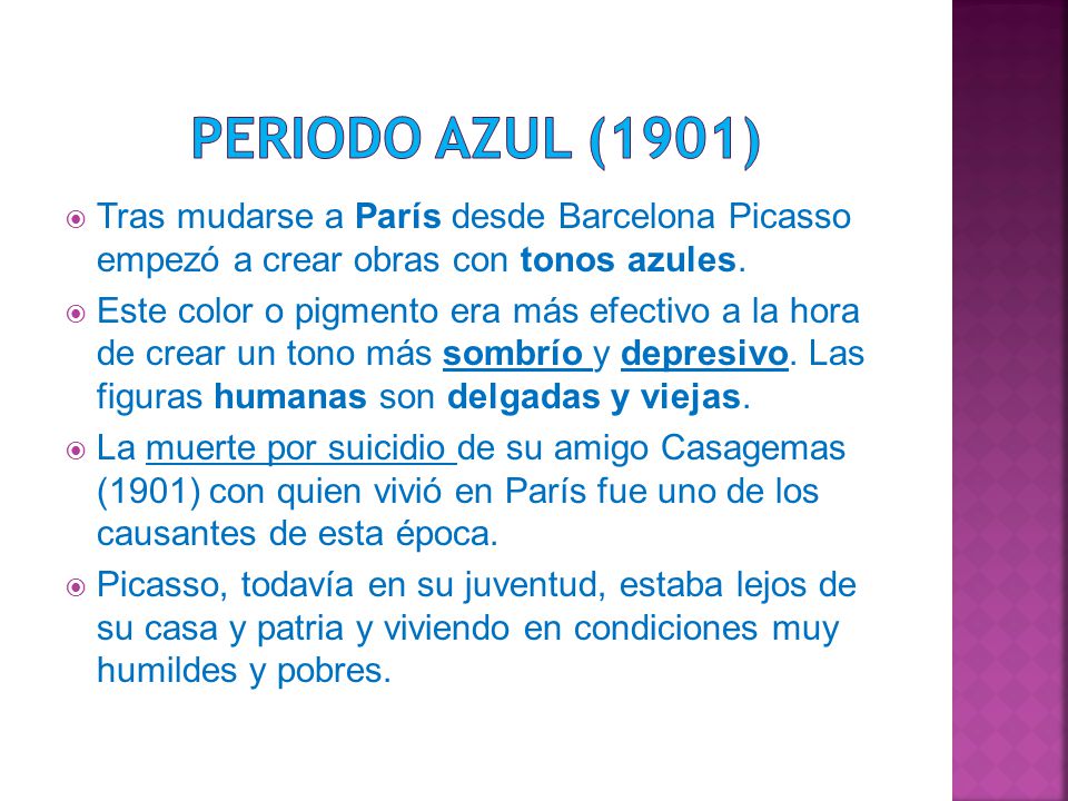 Periodo azul (1901) Tras mudarse a París desde Barcelona Picasso empezó a crear obras con tonos azules.