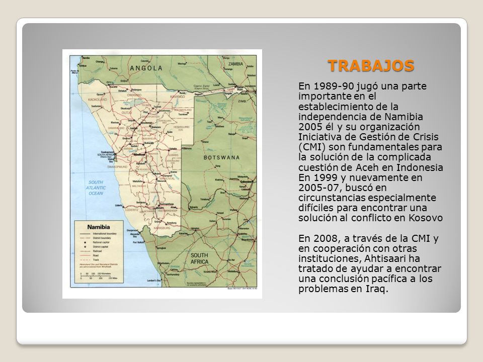 TRABAJOS En jugó una parte importante en el establecimiento de la independencia de Namibia.