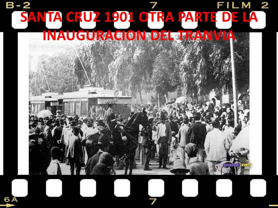 SANTA CRUZ 1901 OTRA PARTE DE LA INAUGURACION DEL TRANVIA