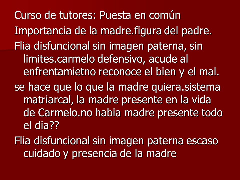Curso de tutores: Puesta en común Importancia de la madre