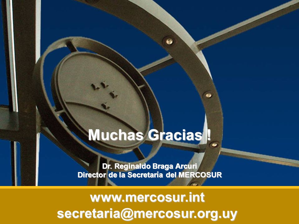 Dr. Reginaldo Braga Arcuri Director de la Secretaría del MERCOSUR
