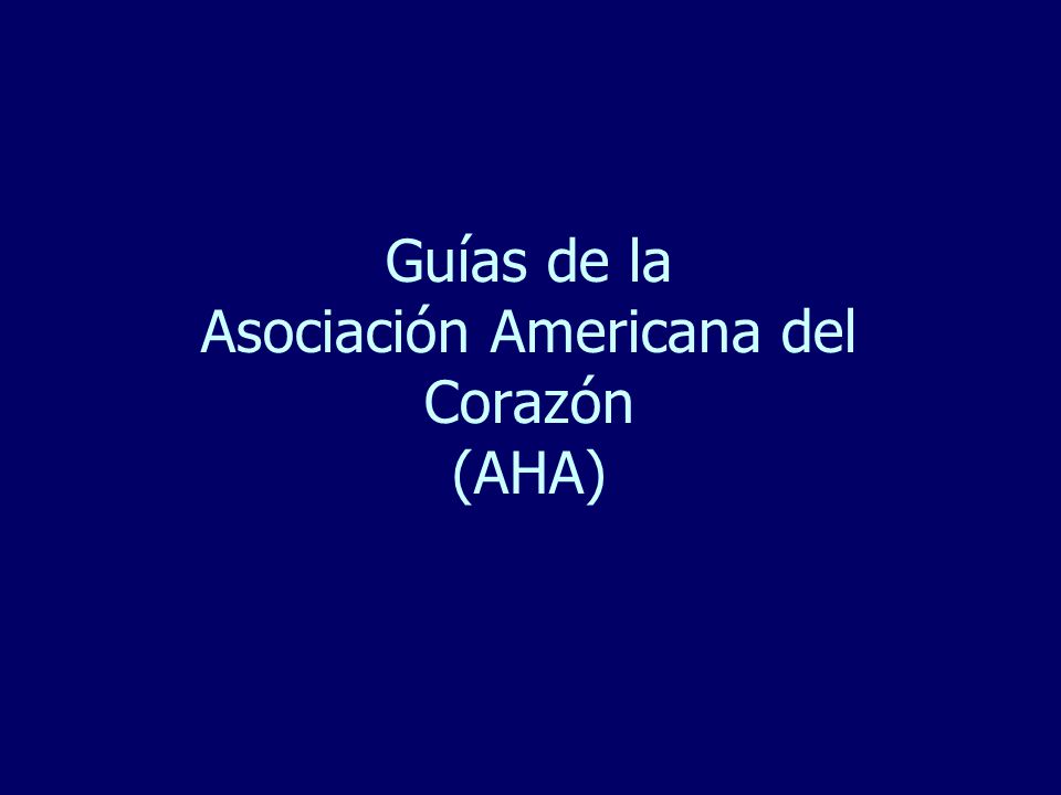 Guías de la Asociación Americana del Corazón (AHA)