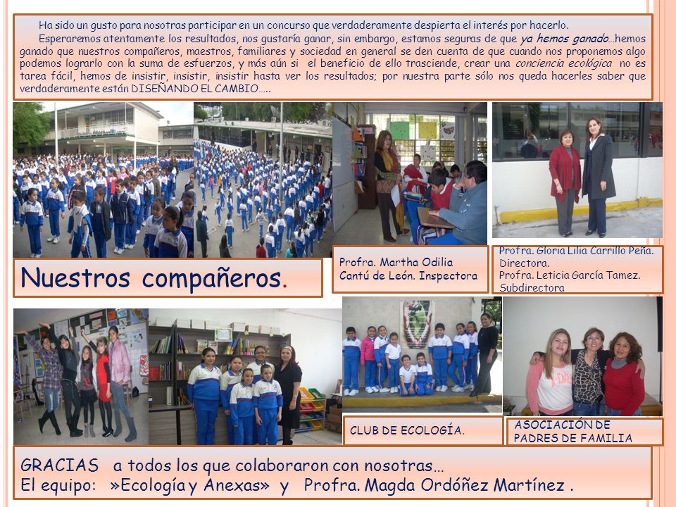 Nuestros compañeros. GRACIAS a todos los que colaboraron con nosotras…
