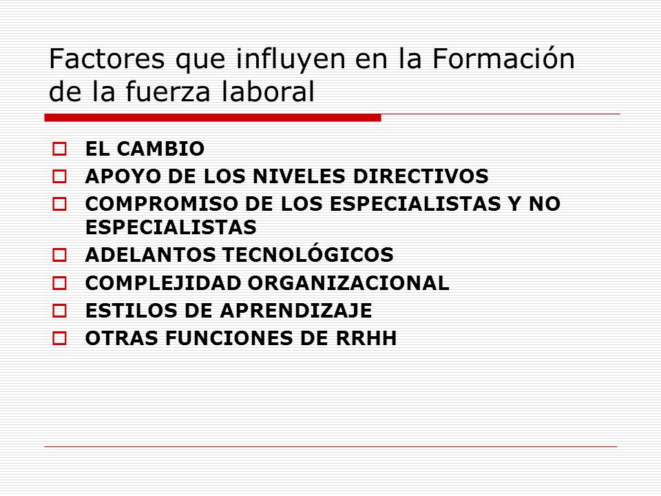 Factores que influyen en la Formación de la fuerza laboral