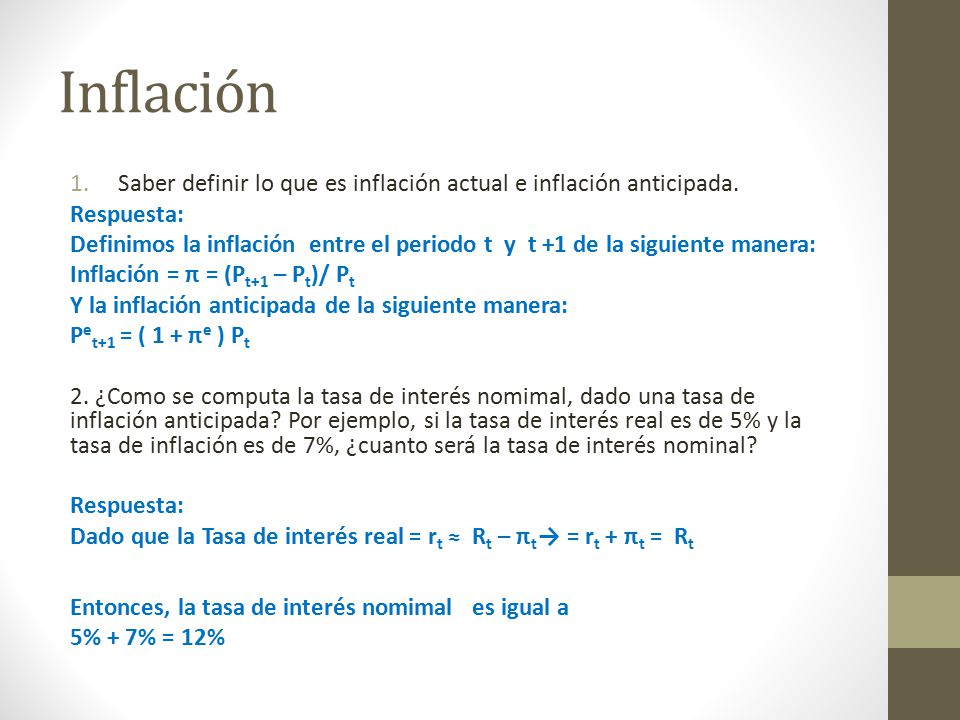 Inflación Saber definir lo que es inflación actual e inflación anticipada. Respuesta: