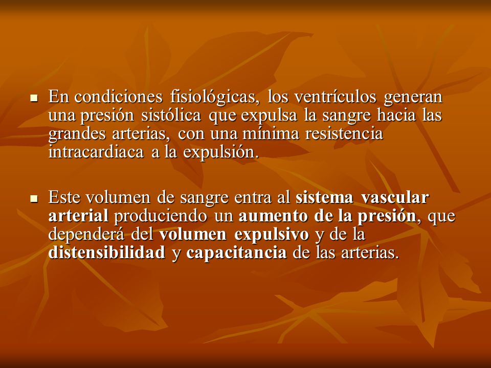 En condiciones fisiológicas, los ventrículos generan una presión sistólica que expulsa la sangre hacia las grandes arterias, con una mínima resistencia intracardiaca a la expulsión.