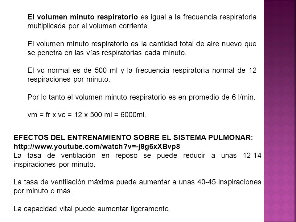 El volumen minuto respiratorio es igual a la frecuencia respiratoria multiplicada por el volumen corriente.