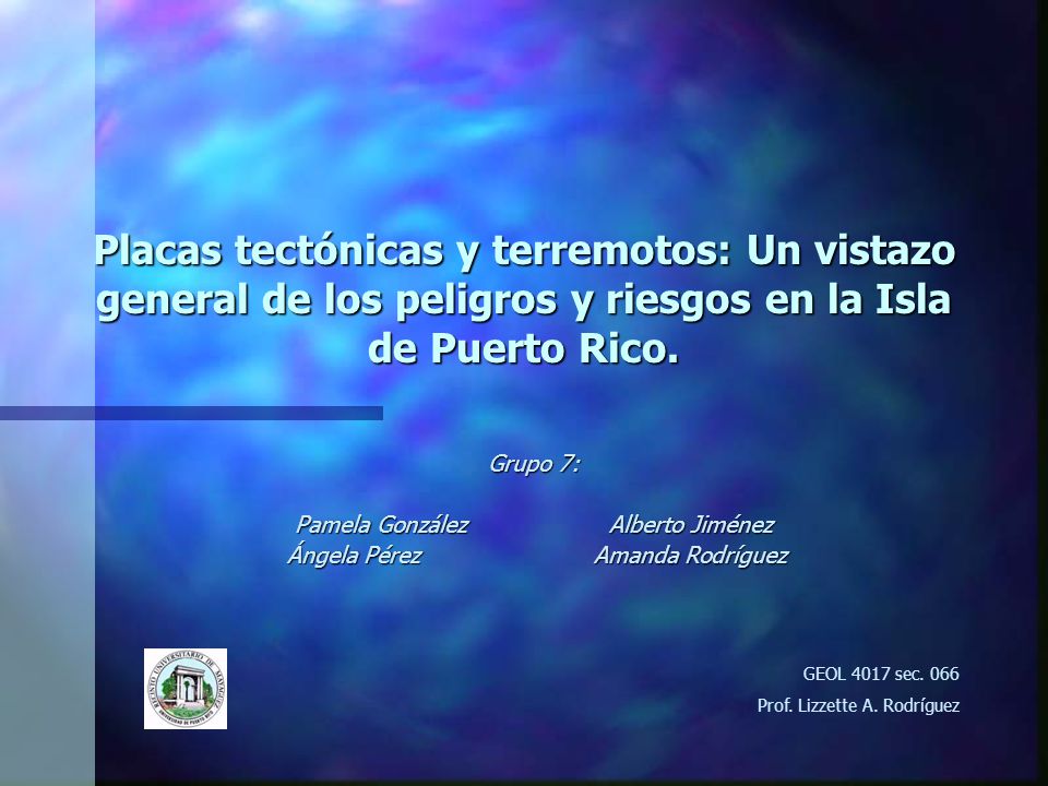 Grupo 7: Pamela González Alberto Jiménez Ángela Pérez Amanda Rodríguez