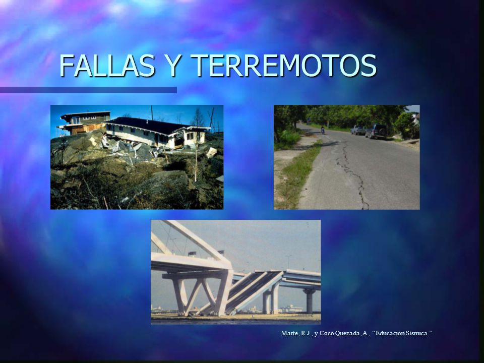 FALLAS Y TERREMOTOS Marte, R.J., y Coco Quezada, A., Educación Sísmica.