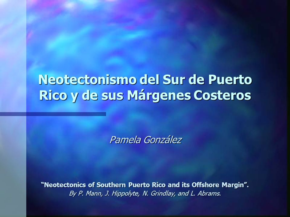 Neotectonismo del Sur de Puerto Rico y de sus Márgenes Costeros
