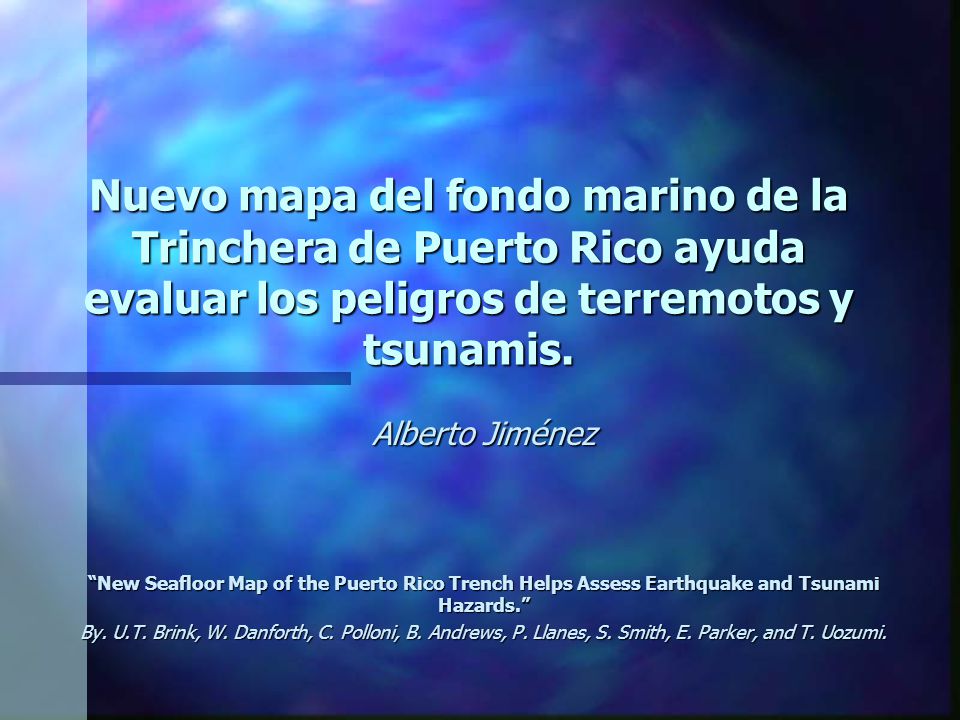 Nuevo mapa del fondo marino de la Trinchera de Puerto Rico ayuda evaluar los peligros de terremotos y tsunamis.