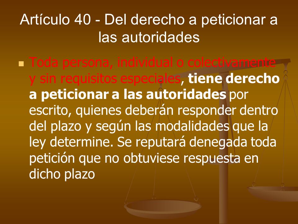 Artículo 40 - Del derecho a peticionar a las autoridades
