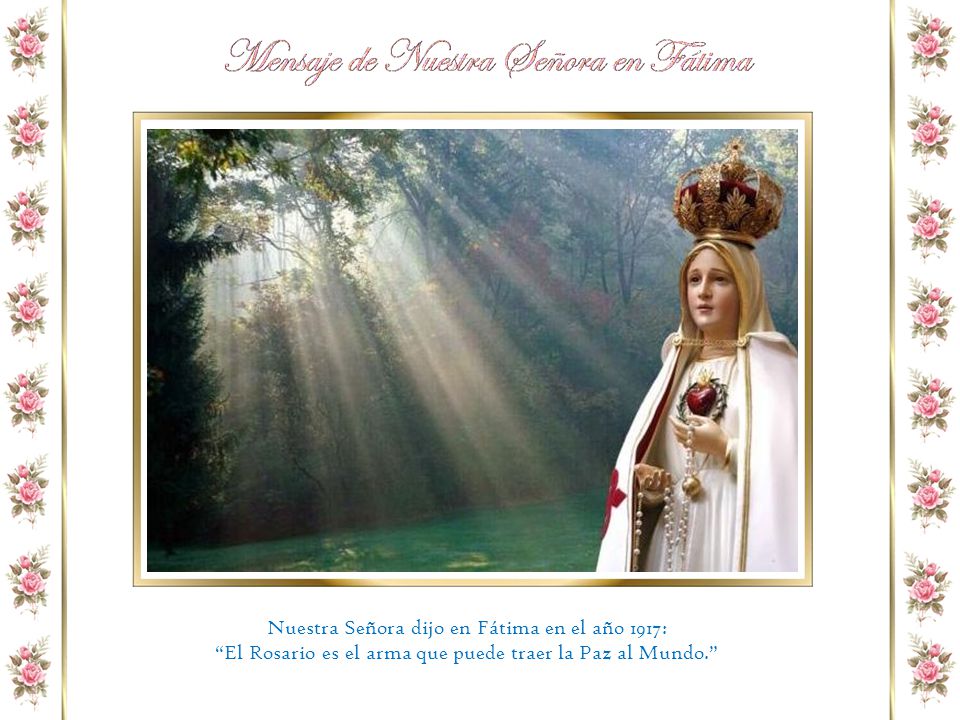 Nuestra Señora dijo en Fátima en el año 1917: