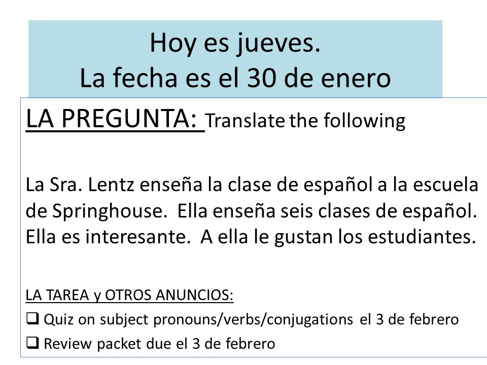 Hoy es jueves. La fecha es el 30 de enero