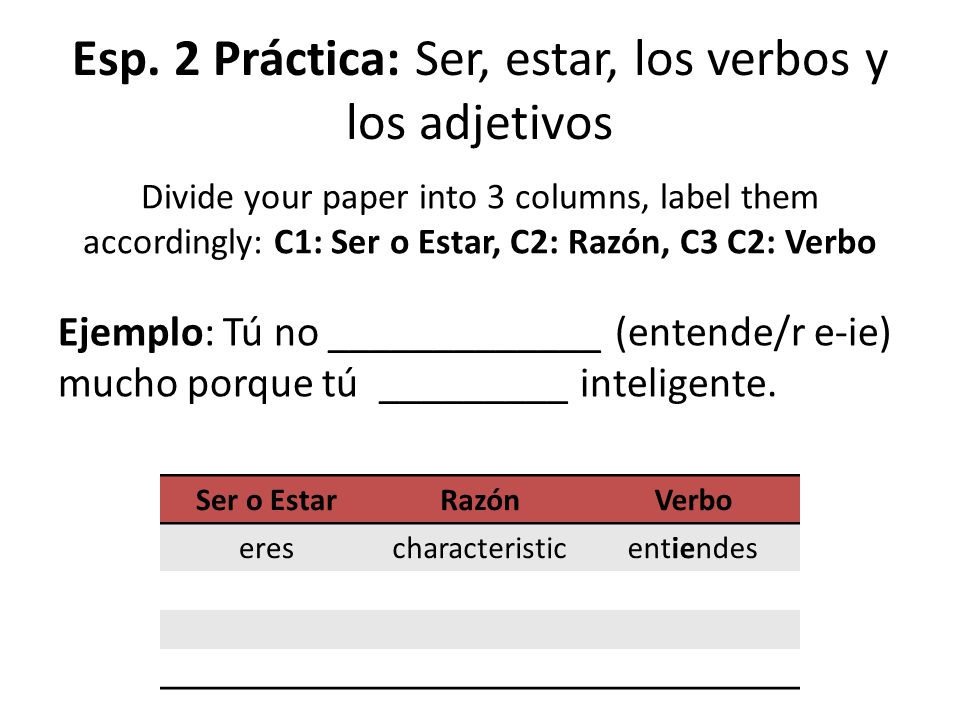 Esp. 2 Práctica: Ser, estar, los verbos y los adjetivos