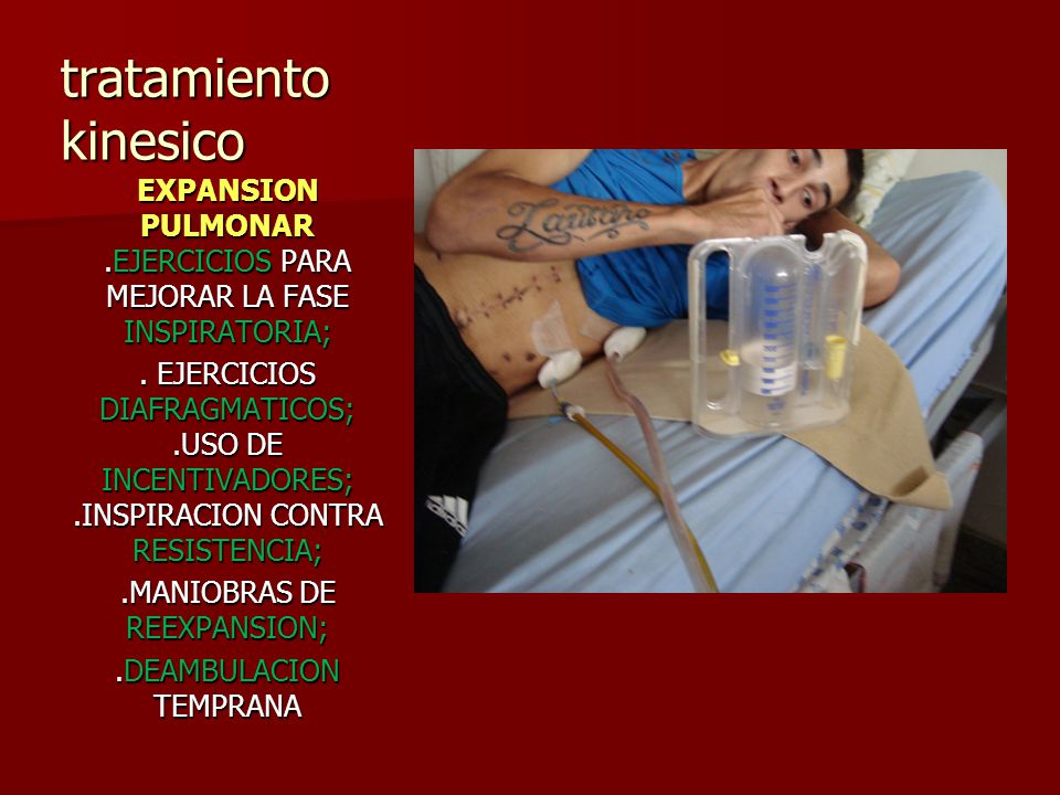 tratamiento kinesico EXPANSION PULMONAR .EJERCICIOS PARA MEJORAR LA FASE INSPIRATORIA;