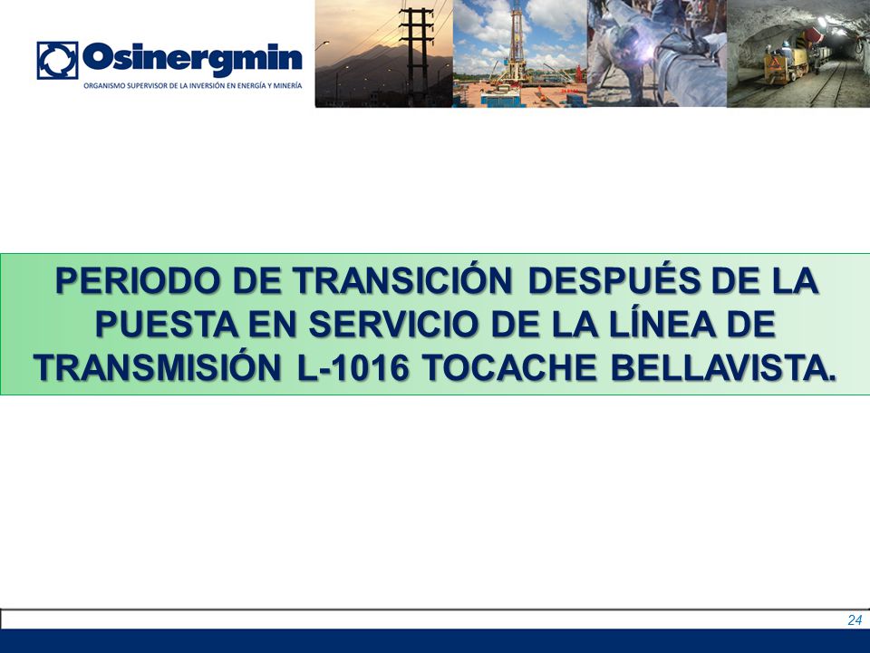 PERIODO DE TRANSICIÓN DESPUÉS DE LA PUESTA EN SERVICIO DE LA LÍNEA DE TRANSMISIÓN L-1016 TOCACHE BELLAVISTA.