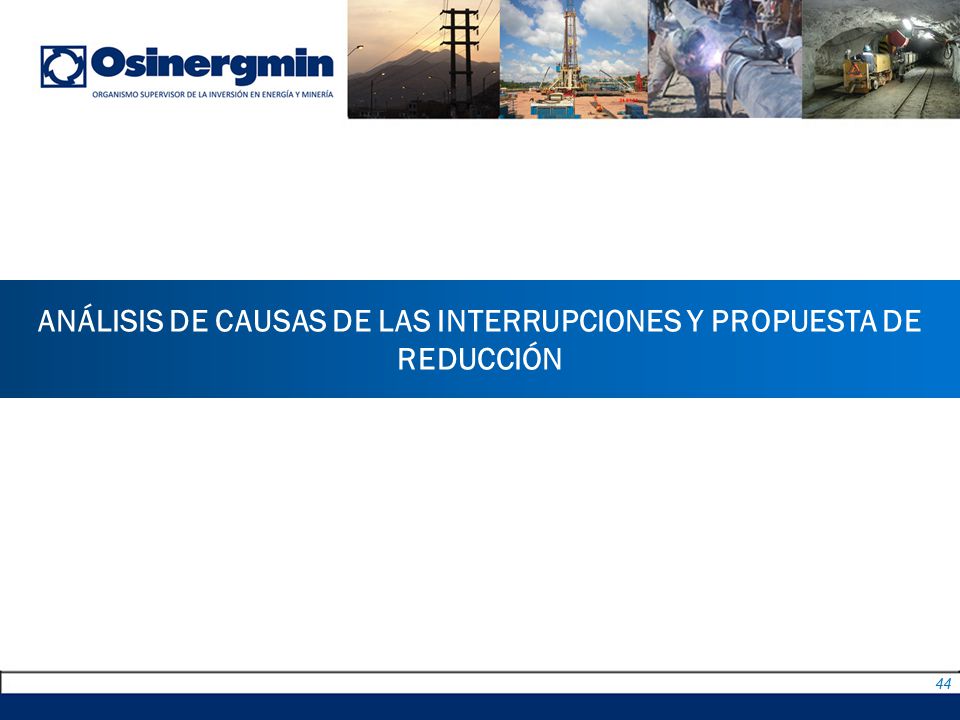 ANÁLISIS DE CAUSAS DE LAS INTERRUPCIONES Y PROPUESTA DE REDUCCIÓN