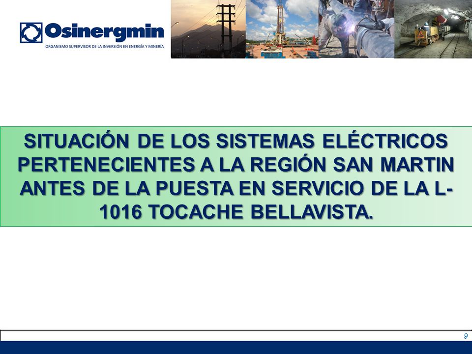 SITUACIÓN DE LOS SISTEMAS ELÉCTRICOS PERTENECIENTES A LA REGIÓN SAN MARTIN ANTES DE LA PUESTA EN SERVICIO DE LA L-1016 TOCACHE BELLAVISTA.