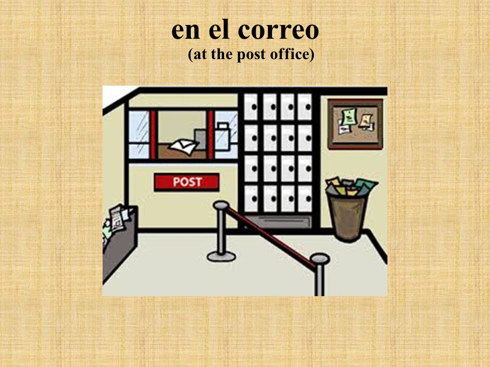 en el correo (at the post office)