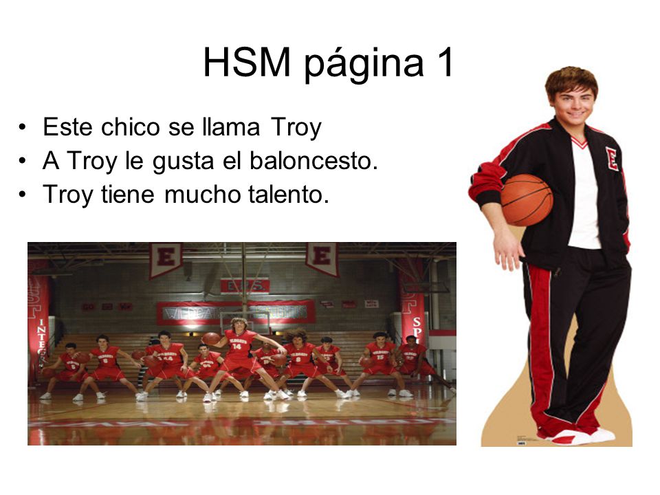 HSM página 1 Este chico se llama Troy A Troy le gusta el baloncesto.
