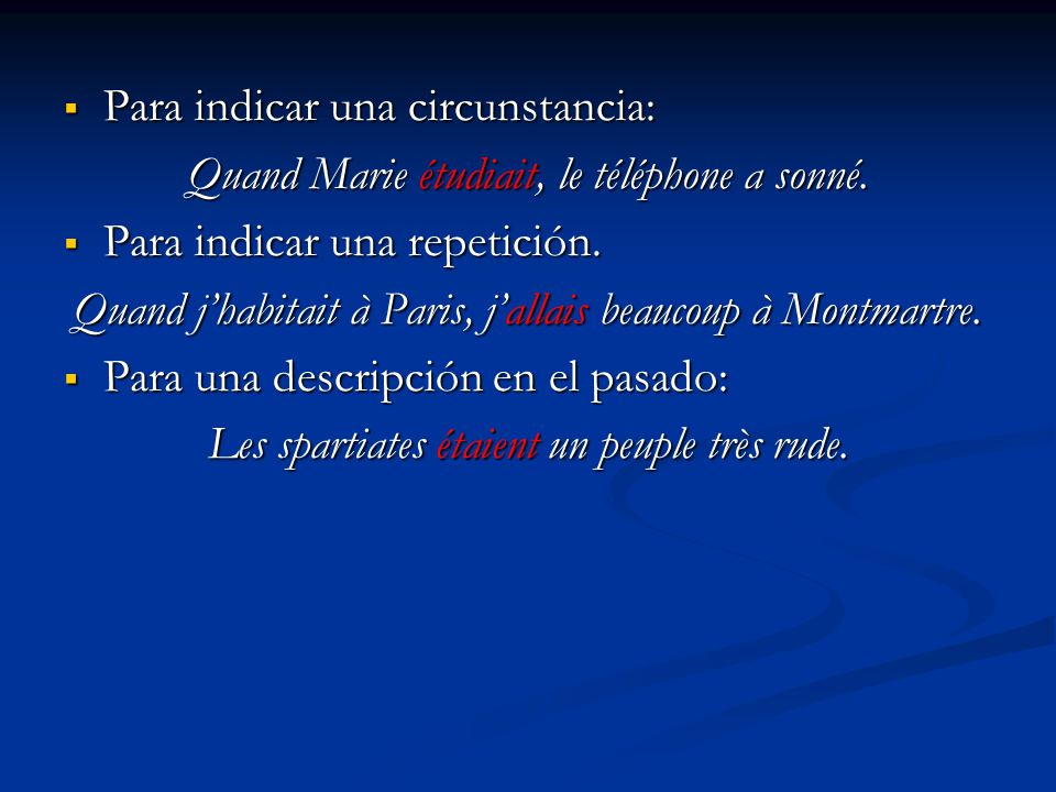 Para indicar una circunstancia: