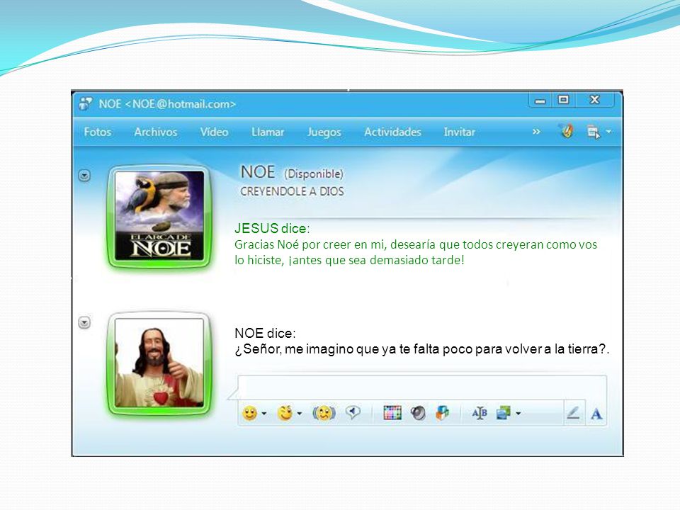 JESUS dice: Gracias Noé por creer en mi, desearía que todos creyeran como vos lo hiciste, ¡antes que sea demasiado tarde!