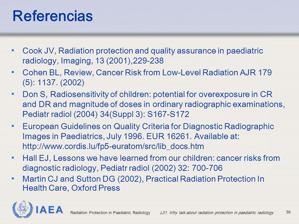 Referencias Cook JV, Radiation protection and quality assurance in paediatric radiology, Imaging, 13 (2001),