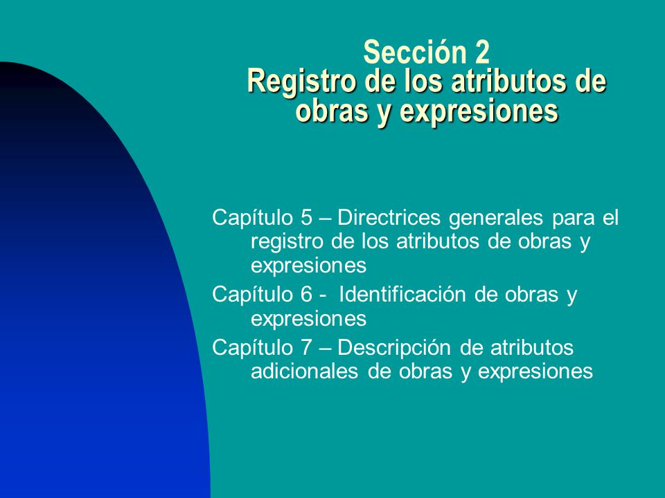 Sección 2 Registro de los atributos de obras y expresiones