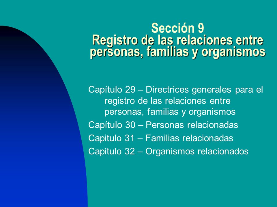 Sección 9 Registro de las relaciones entre personas, familias y organismos