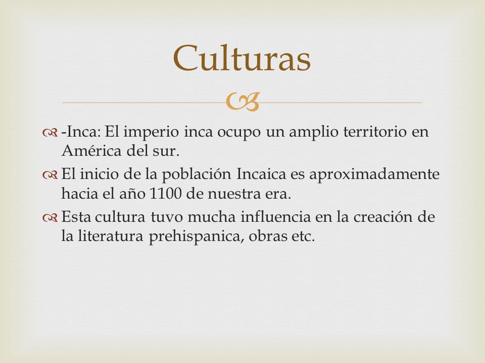 Culturas -Inca: El imperio inca ocupo un amplio territorio en América del sur.