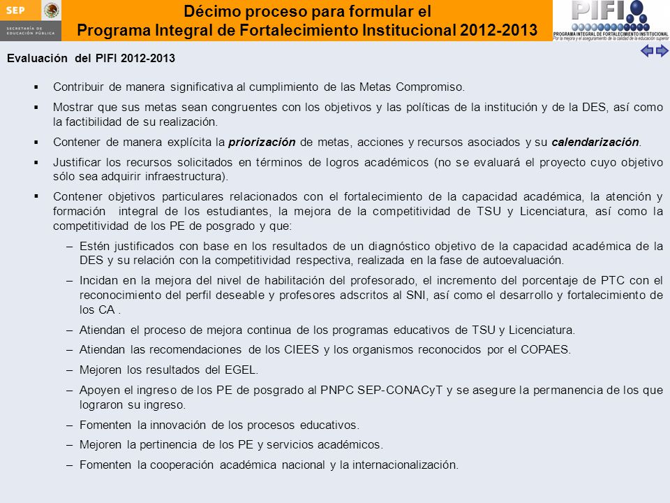 Evaluación del PIFI Contribuir de manera significativa al cumplimiento de las Metas Compromiso.