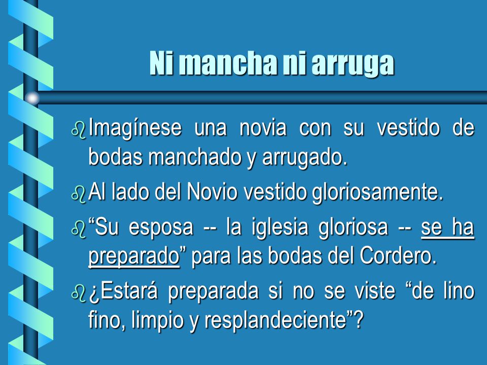Ni mancha ni arruga Imagínese una novia con su vestido de bodas manchado y arrugado. Al lado del Novio vestido gloriosamente.