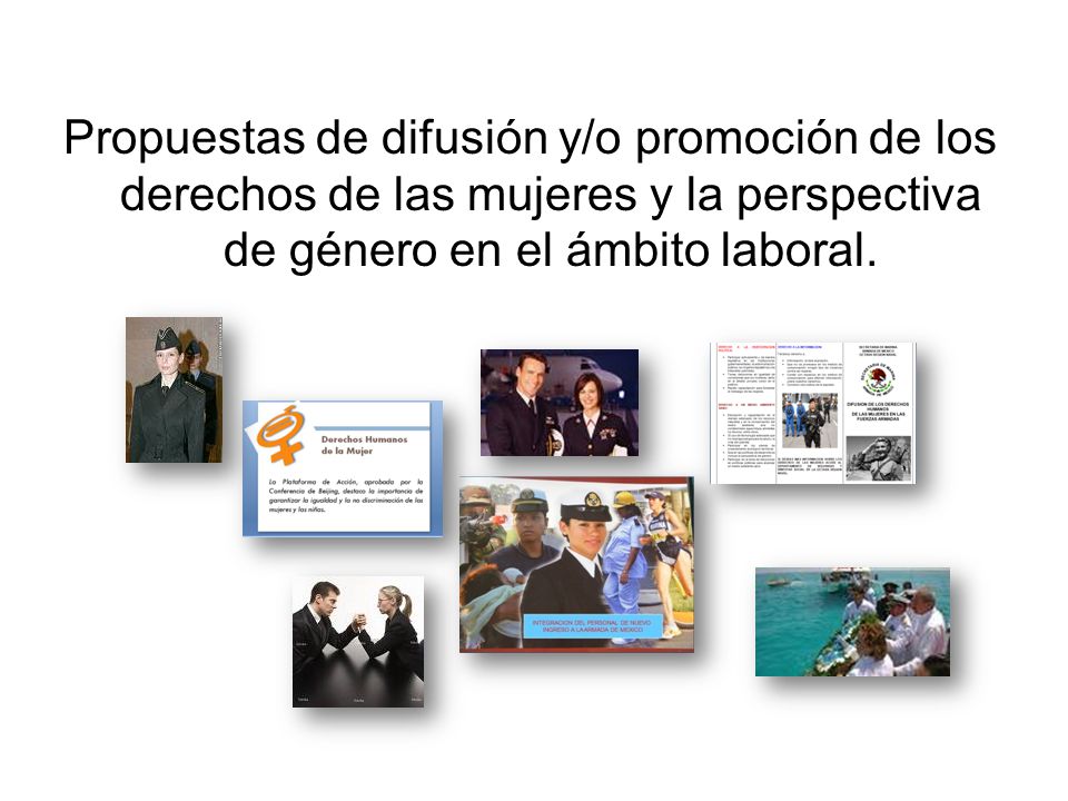 Propuestas de difusión y/o promoción de los derechos de las mujeres y la perspectiva de género en el ámbito laboral.