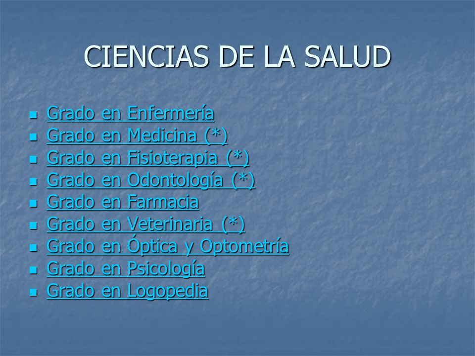 CIENCIAS DE LA SALUD Grado en Enfermería Grado en Medicina (*)