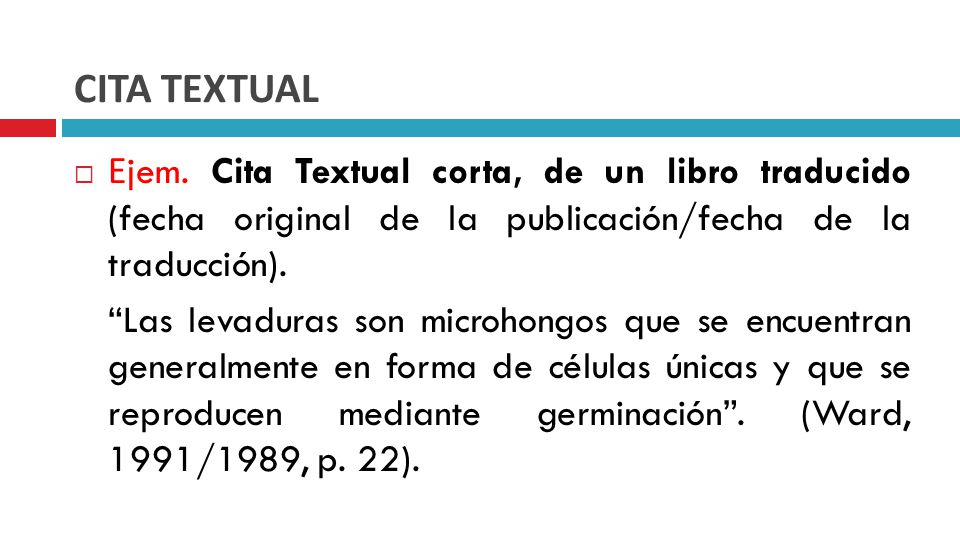 CITA TEXTUAL Ejem. Cita Textual corta, de un libro traducido (fecha original de la publicación/fecha de la traducción).