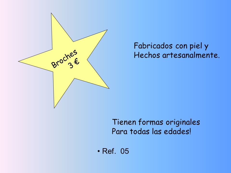Fabricados con piel y Hechos artesanalmente. Broches. 3 € Tienen formas originales. Para todas las edades!
